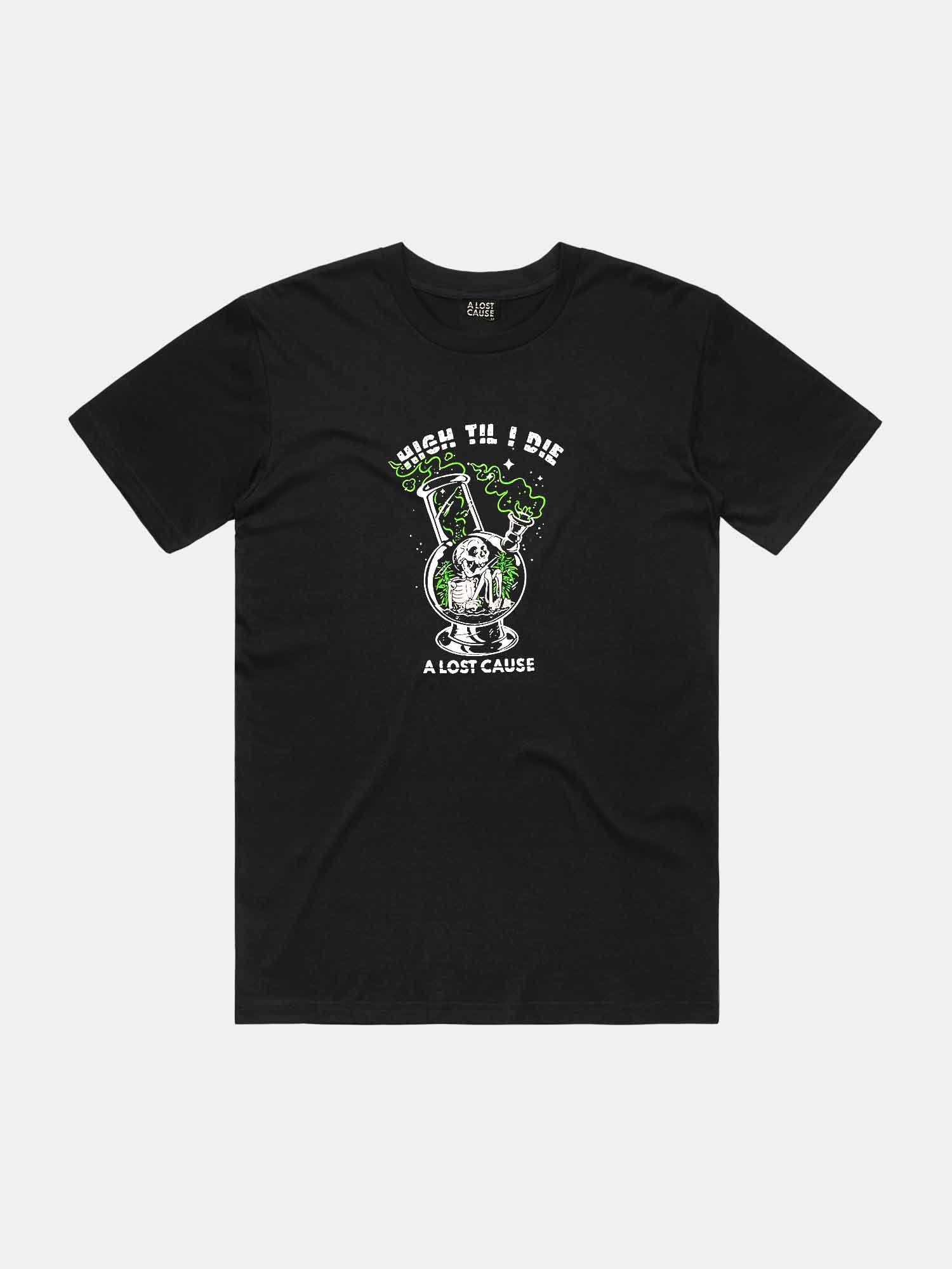 A Lost Cause High Til I Die Tee - Black